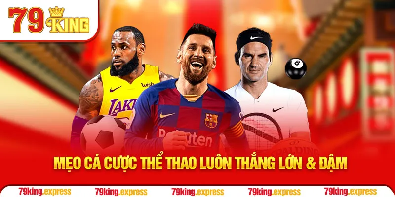 Mẹo cá cược thể thao luôn thắng lớn & đậm